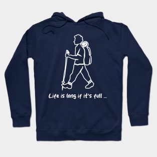 Life is long if it's full-02 Hoodie